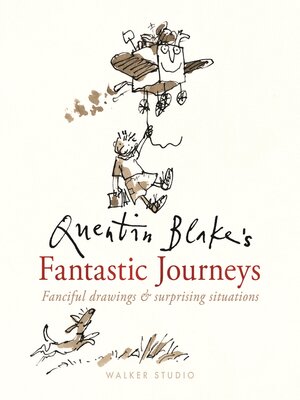 cover image of Quentin Blake's Fantastic Journeys